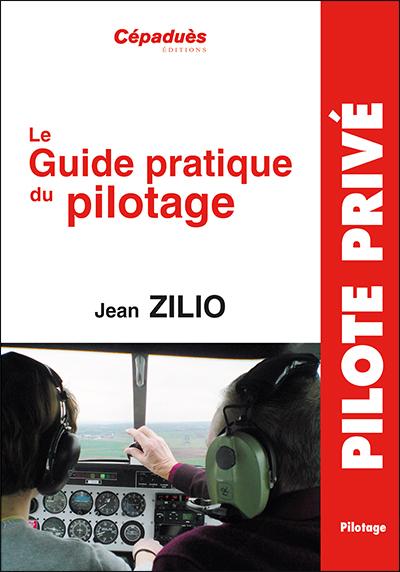 GUIDE PRATIQUE DU PILOTAGE -ZILIO- 19È ED