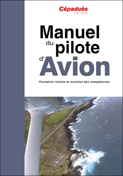 Manuel du Pilote Avion (Livre Seul)