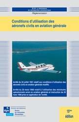Conditions d'utilisation des aéronefs civils en aviation générale - 17 eme edition